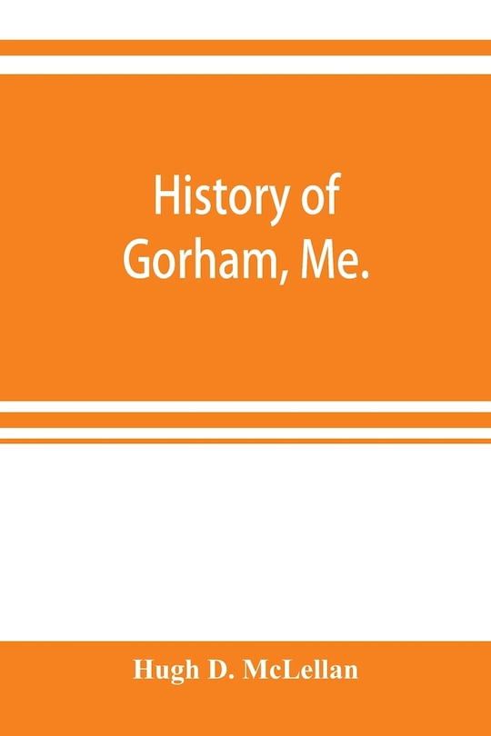 Front cover_History of Gorham, Me.