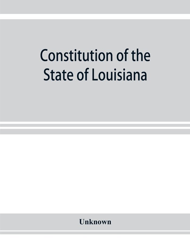 Front cover_Constitution Of The State Of Louisiana