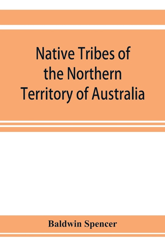 Front cover_Native Tribes Of The Northern Territory Of Australia