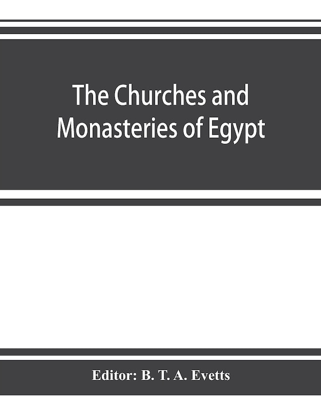 Front cover_The churches and monasteries of Egypt and some neighbouring countries, attributed to Abû Ṣâliḥ, the Armenian