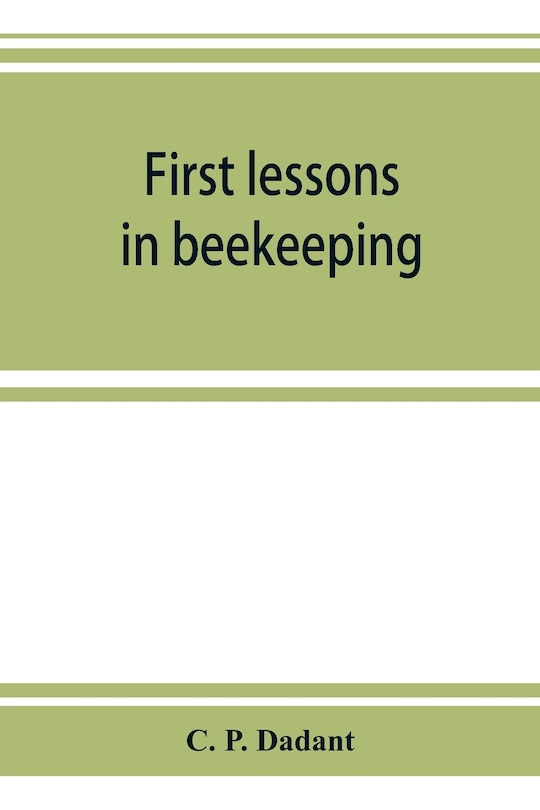 First Lessons In Beekeeping