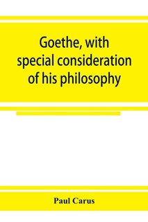 Front cover_Goethe, With Special Consideration Of His Philosophy
