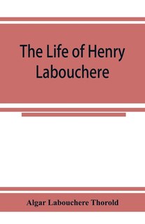 Couverture_The Life Of Henry Labouchere