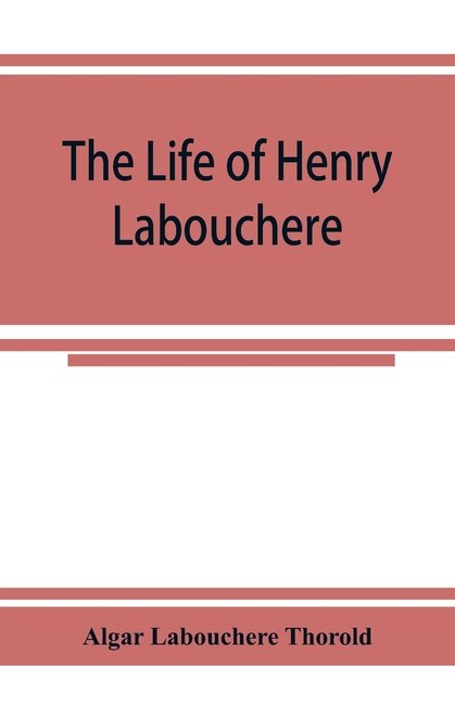Couverture_The Life Of Henry Labouchere