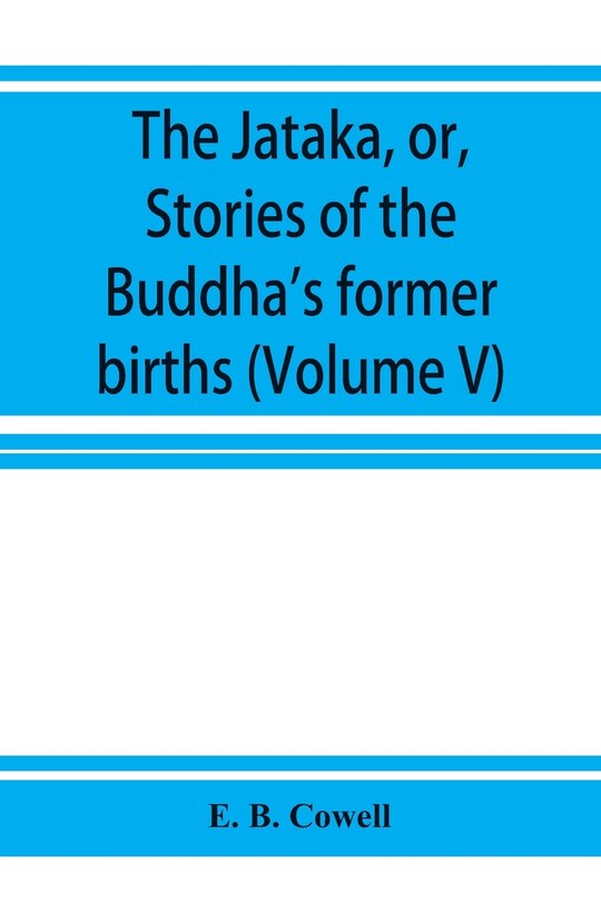Front cover_The Jātaka, or, Stories of the Buddha's former births (Volume V)