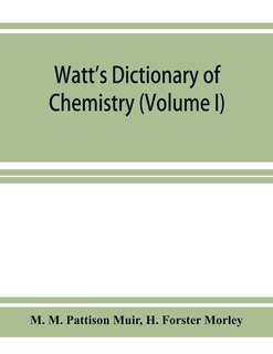 Front cover_Watt's Dictionary Of Chemistry (volume I)