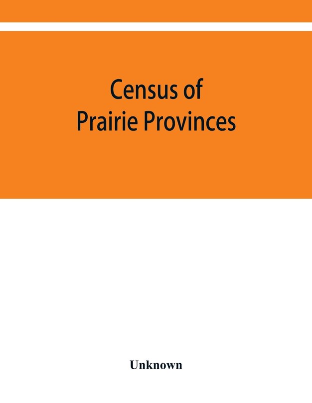 Front cover_Census Of Prairie Provinces. Population And Agriculture. Manitoba, Saskatchewan, Alberta. 1916