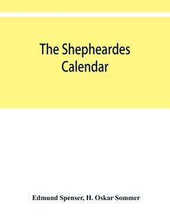 Couverture_The Shepheardes Calendar; The Original Edition Of 1579 In Photographic Facsimile With An Introduction