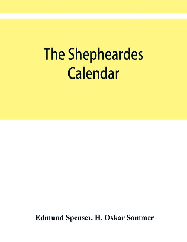 Couverture_The Shepheardes Calendar; The Original Edition Of 1579 In Photographic Facsimile With An Introduction