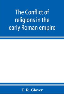 Front cover_The Conflict Of Religions In The Early Roman Empire