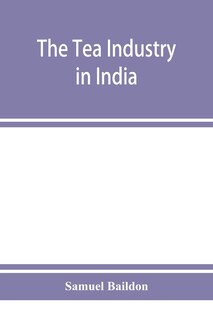 Front cover_The Tea Industry In India