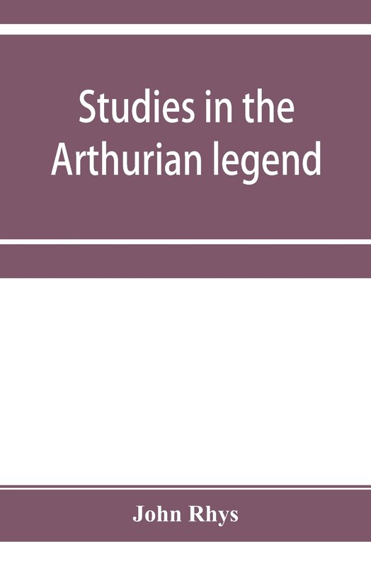 Front cover_Studies in the Arthurian legend