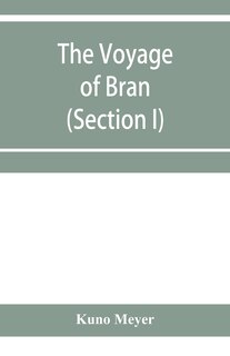Front cover_The voyage of Bran, son of Febal, to the land of the living; an old Irish saga (Section I)