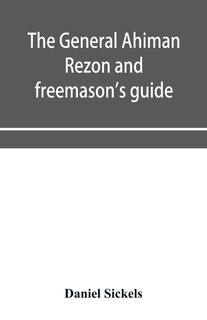 Front cover_The general Ahiman rezon and freemason's guide