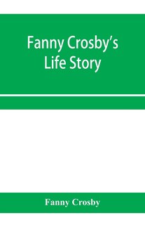 Front cover_Fanny Crosby's life story