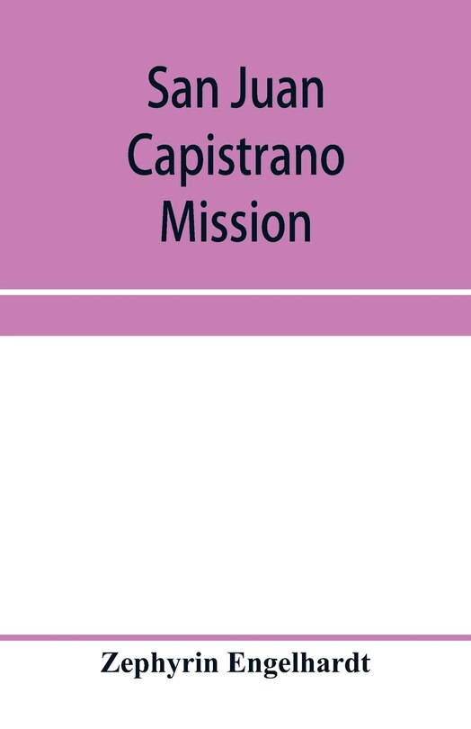Couverture_San Juan Capistrano mission