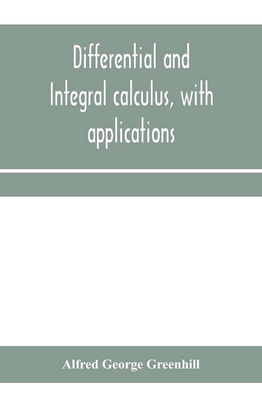 Front cover_Differential and integral calculus, with applications