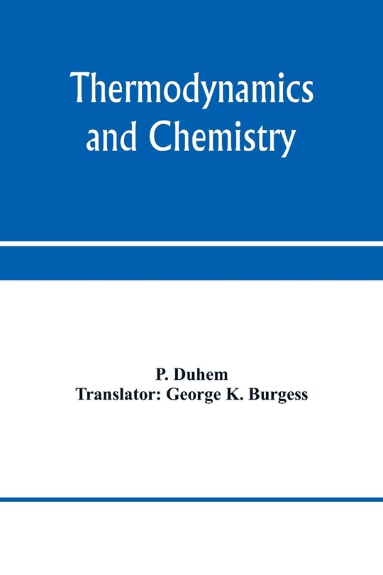 Front cover_Thermodynamics and chemistry. A non-mathematical treatise for chemists and students of chemistry