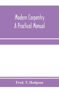 Front cover_Modern carpentry; a practical manual