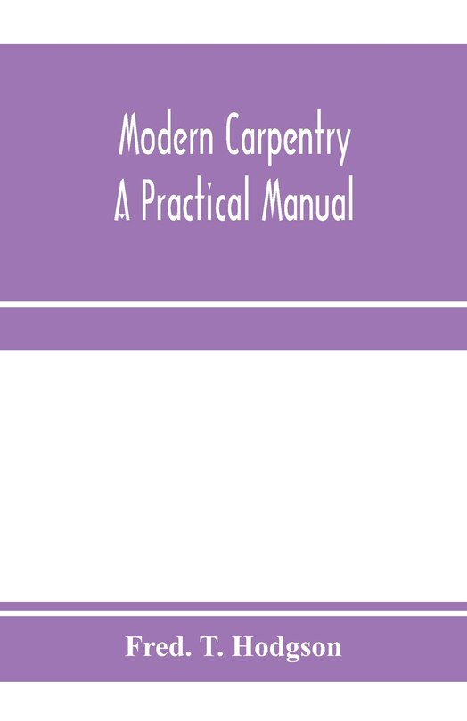 Front cover_Modern carpentry; a practical manual