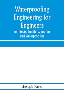 Front cover_Waterproofing engineering for engineers, architects, builders, roofers and waterproofers