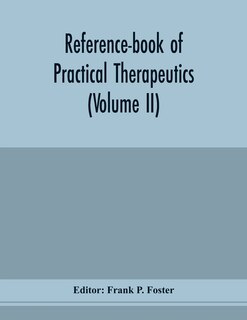 Reference-book Of Practical Therapeutics (volume Ii)