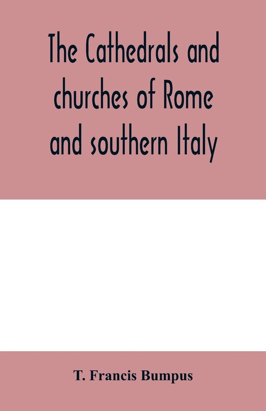 Front cover_The Cathedrals And Churches Of Rome And Southern Italy
