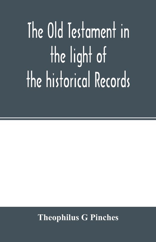 Front cover_The Old Testament in the light of the historical records and legends of Assyria and Babylonia