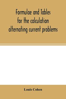 Front cover_Formulae And Tables For The Calculation Alternating Current Problems