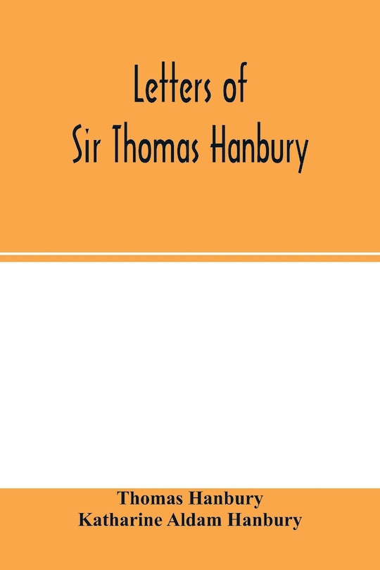 Front cover_Letters Of Sir Thomas Hanbury