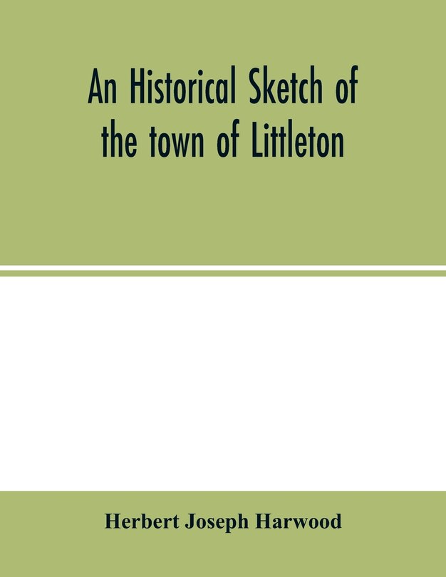 Couverture_An Historical Sketch Of The Town Of Littleton