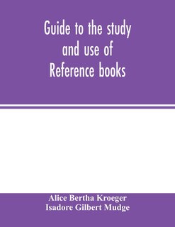 Front cover_Guide To The Study And Use Of Reference Books