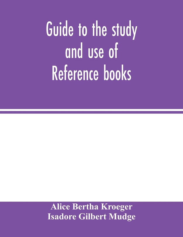 Front cover_Guide To The Study And Use Of Reference Books