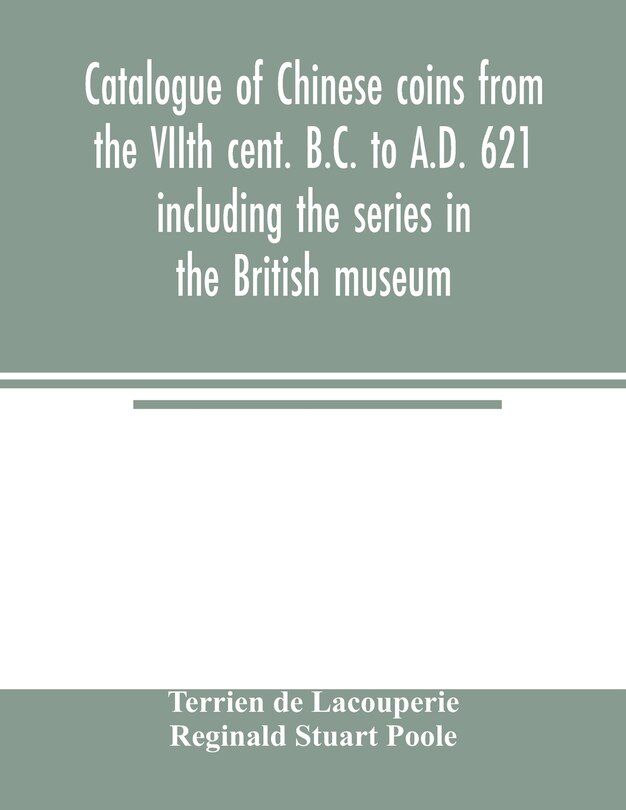 Front cover_Catalogue of Chinese coins from the VIIth cent. B.C. to A.D. 621 including the series in the British museum