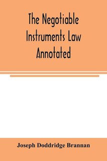 Front cover_The negotiable instruments law annotated