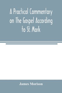 Front cover_A practical commentary on the Gospel according to St. Mark