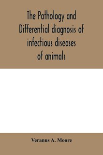 Couverture_The pathology and differential diagnosis of infectious diseases of animals