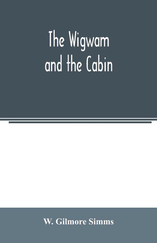 Front cover_The wigwam and the cabin