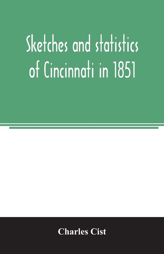 Front cover_Sketches and statistics of Cincinnati in 1851