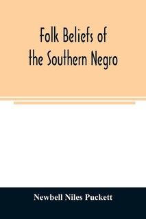Front cover_Folk beliefs of the southern Negro