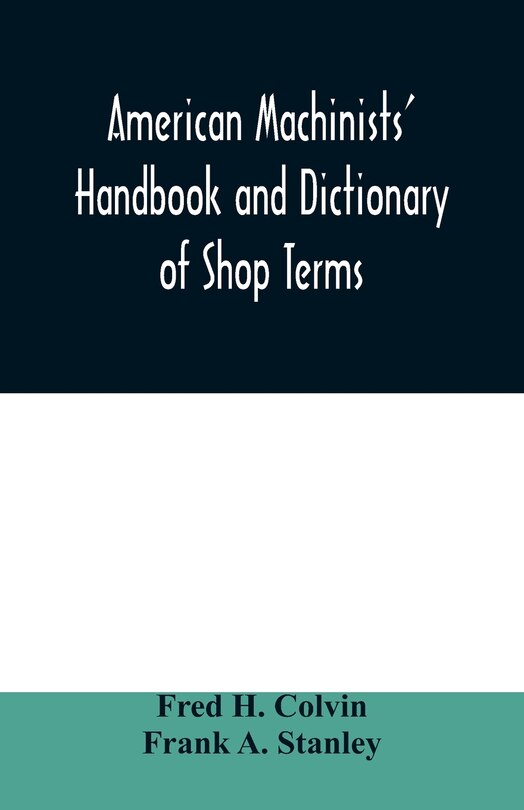 Couverture_American machinists' handbook and dictionary of shop terms