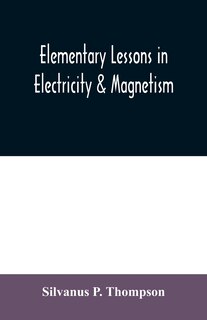 Front cover_Elementary lessons in electricity & magnetism