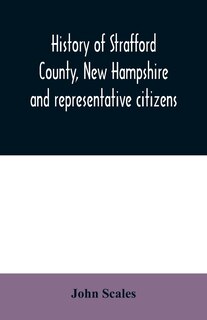 Front cover_History of Strafford County, New Hampshire and representative citizens