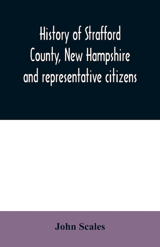 Front cover_History of Strafford County, New Hampshire and representative citizens