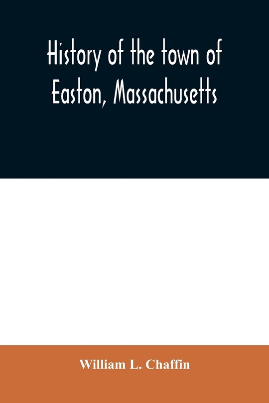 Couverture_History of the town of Easton, Massachusetts