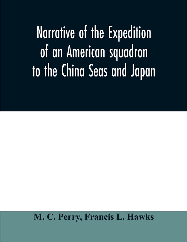 Front cover_Narrative of the expedition of an American squadron to the China Seas and Japan
