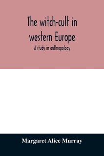 Front cover_The witch-cult in western Europe