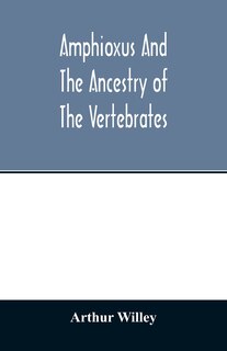 Couverture_Amphioxus and the ancestry of the vertebrates