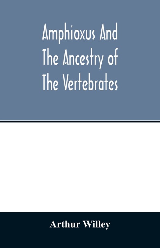 Couverture_Amphioxus and the ancestry of the vertebrates