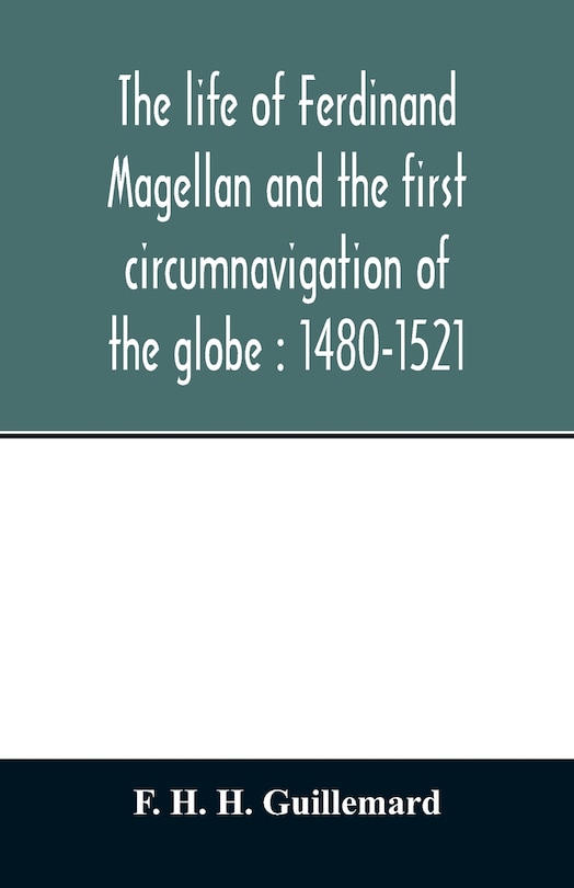 Couverture_The life of Ferdinand Magellan and the first circumnavigation of the globe